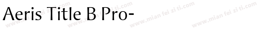 Aeris Title B Pro字体转换